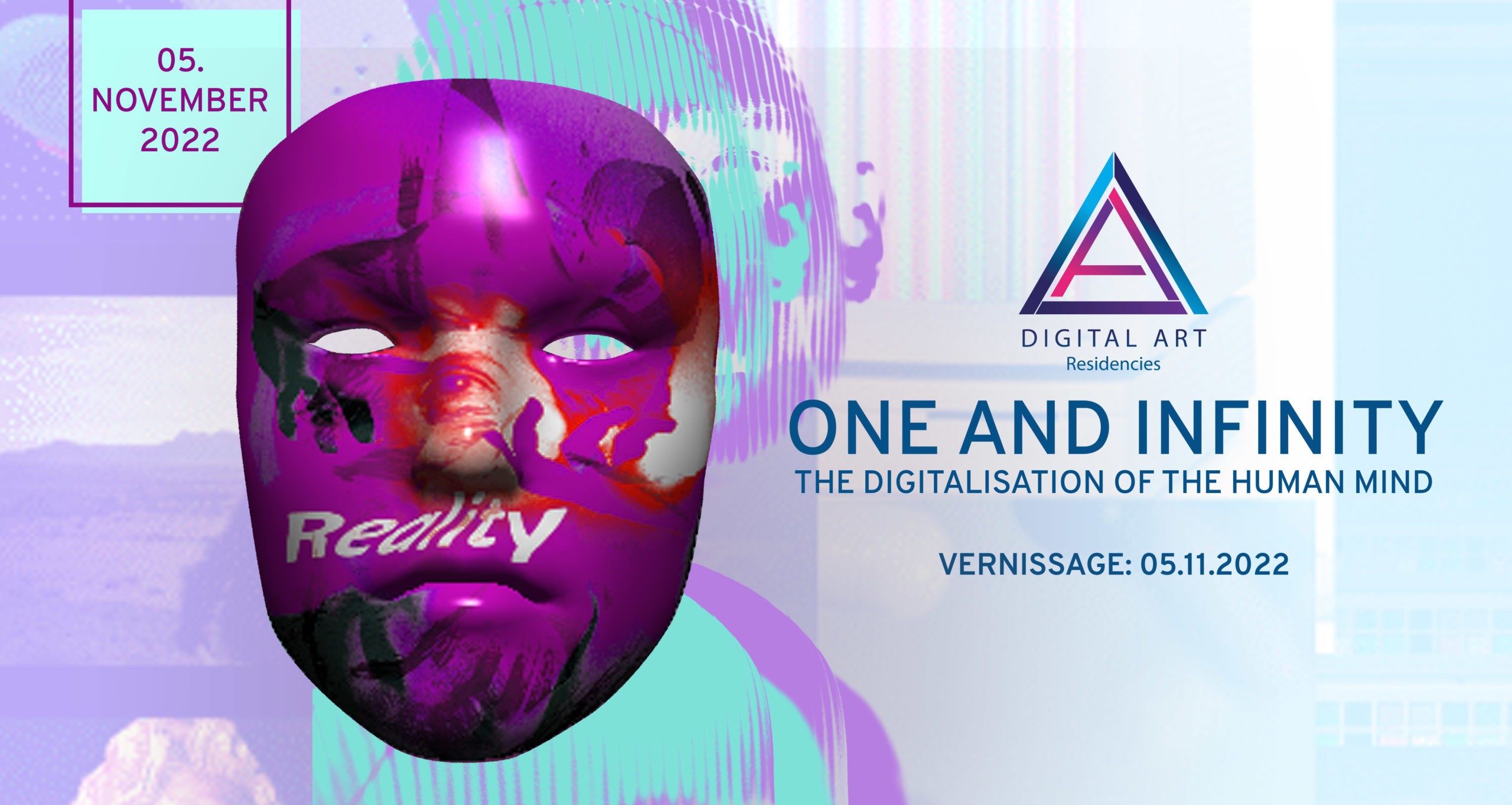 ONE AND INFINITY – The Digitalisation of the Human Mind – Digital Art Residencies Exhibition